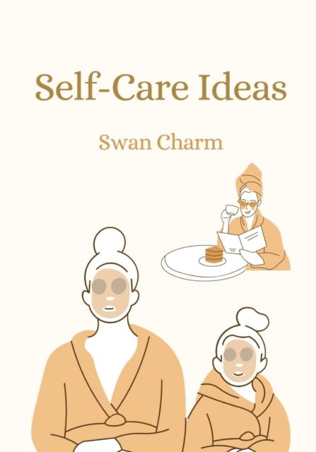 Self-Care Ideas : Hygge, Paperback / softback Book