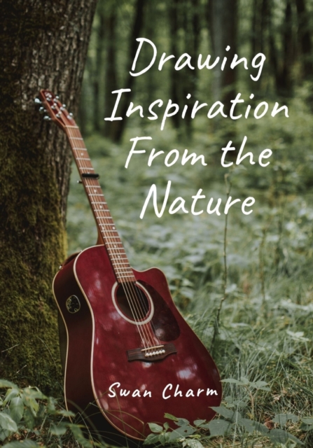 Drawing Inspiration From the Nature, Paperback / softback Book