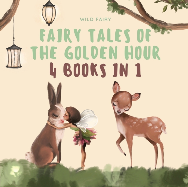 Fairy Tales of the Golden Hour : 4 Books in 1, Paperback / softback Book