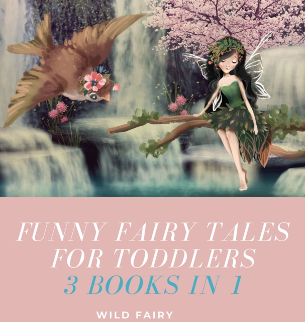 Funny Fairy Tales for Toddlers : 3 Books in 1, Hardback Book
