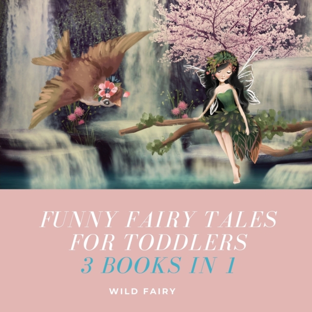 Funny Fairy Tales for Toddlers : 3 Books in 1, Paperback / softback Book