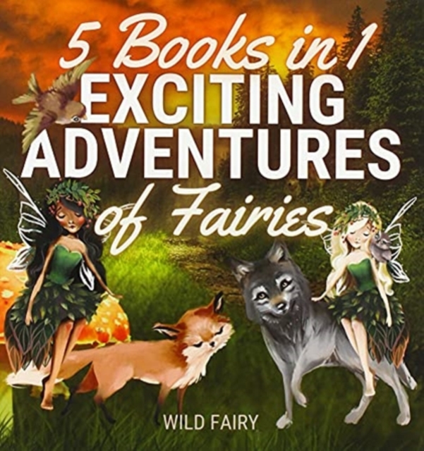 Exciting Adventures of Fairies : 5 Books in 1, Hardback Book