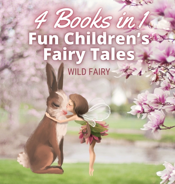 Fun Children's Fairy Tales : 4 Books in 1, Hardback Book