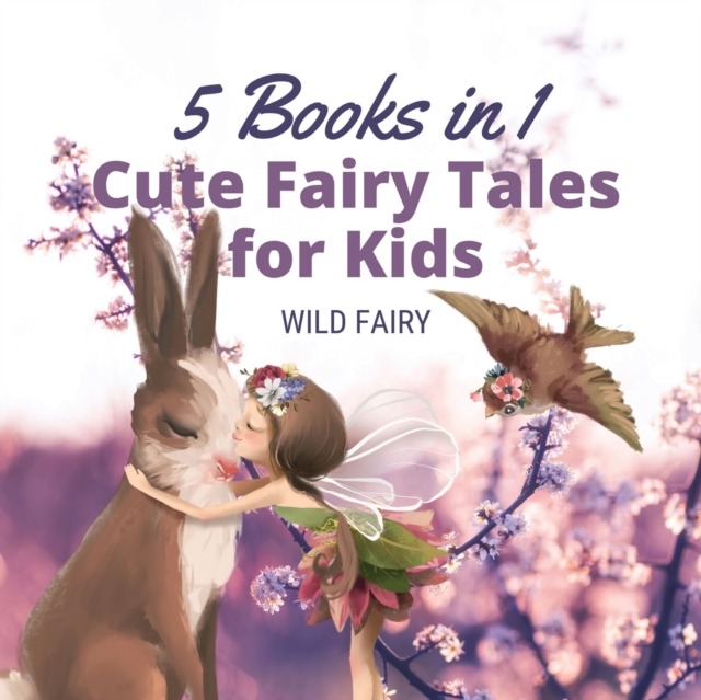 Cute Fairy Tales for Kids : 5 Books in 1, Paperback / softback Book