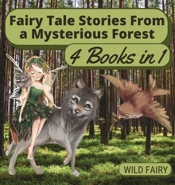 Fairy Tale Stories From a Mysterious Forest : 4 Books in 1, Hardback Book