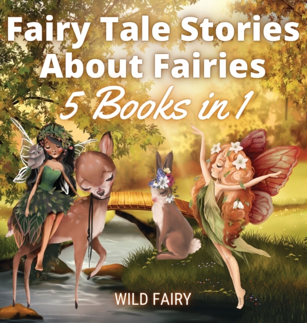 Fairy Tale Stories About Fairies : 5 Books in 1, Hardback Book