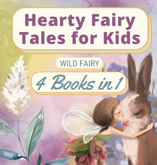 Hearty Fairy Tales for Kids : 4 Books in 1, Hardback Book