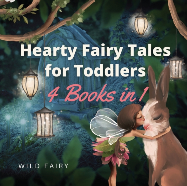Hearty Fairy Tales for Toddlers : 4 Books in 1, Paperback / softback Book