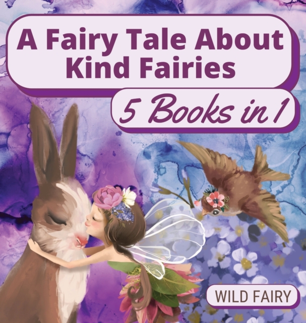 A Fairy Tale About Kind Fairies : 5 Books in 1, Hardback Book