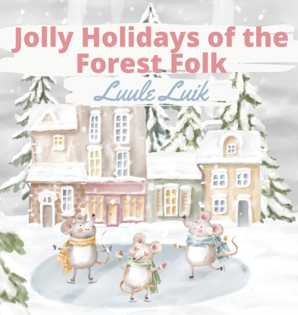 Jolly Holidays of the Forest Folk, Hardback Book