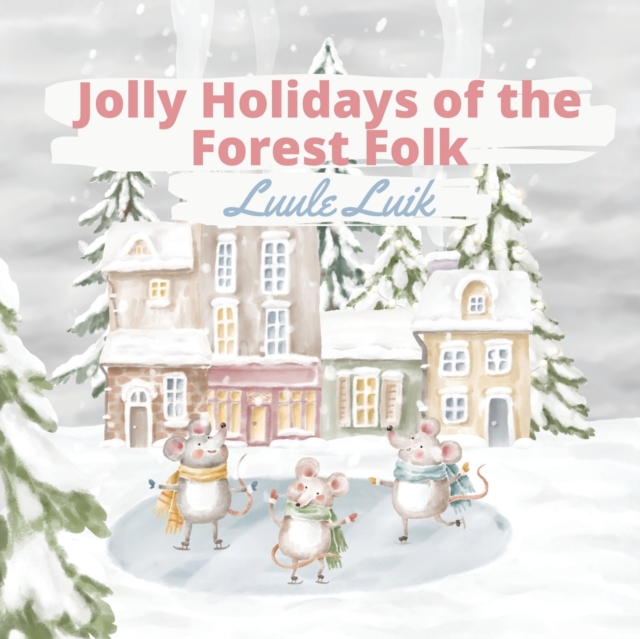 Jolly Holidays of the Forest Folk, Paperback / softback Book