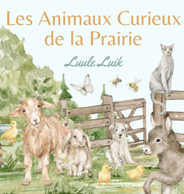 Les Animaux Curieux de la Prairie, Hardback Book