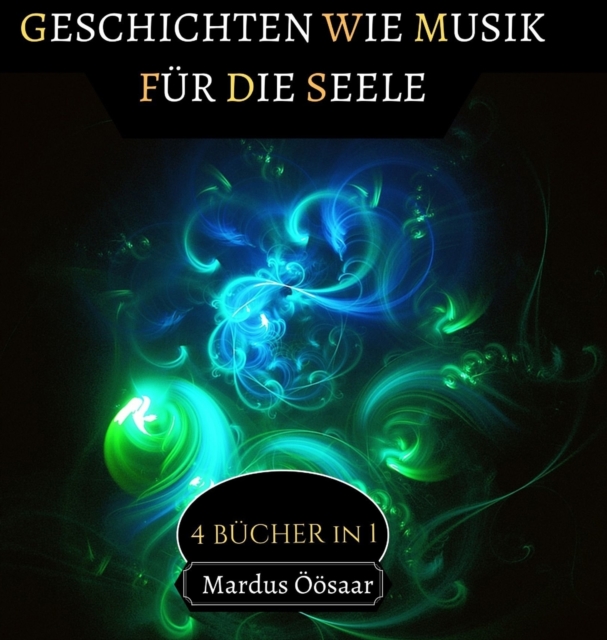 Geschichten wie Musik fur die Seele : 4 Bucher in 1, Hardback Book