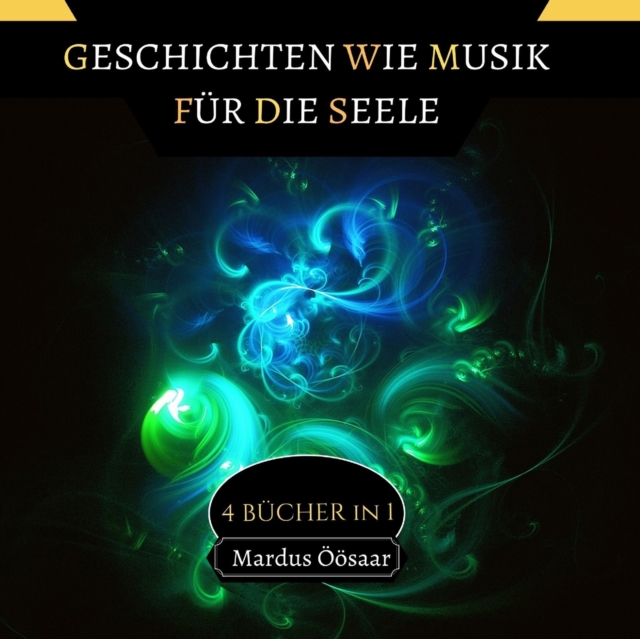 Geschichten wie Musik fur die Seele : 4 Bucher in 1, Paperback / softback Book