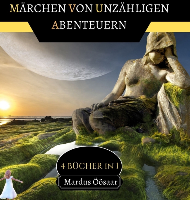Marchen von Unzahligen Abenteuern : 4 Bucher in 1, Hardback Book