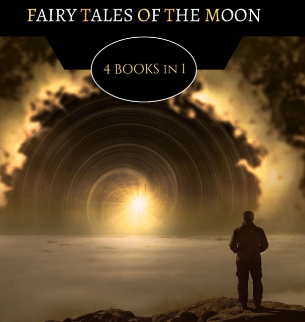 Fairy Tales of the Moon : 4 Books In 1, Hardback Book