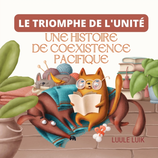 Le Triomphe De L'unite : Une Histoire De Coexistence Pacifique, Paperback / softback Book