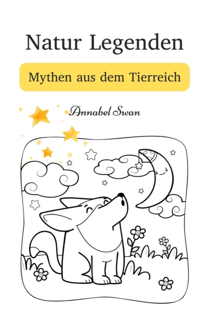 Natur Legenden : Mythen aus dem Tierreich, Paperback / softback Book