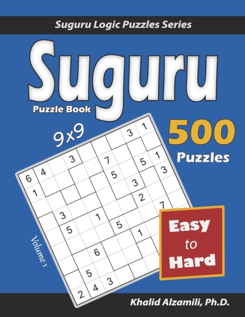 Suguru Puzzle Book : 500 Easy to Hard (9x9) Puzzles, Paperback / softback Book