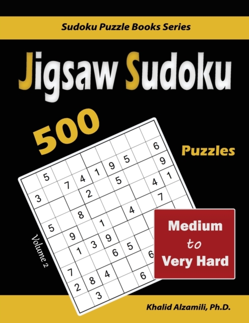 Jigsaw Sudoku : 500 Medium to Very Hard, Paperback / softback Book