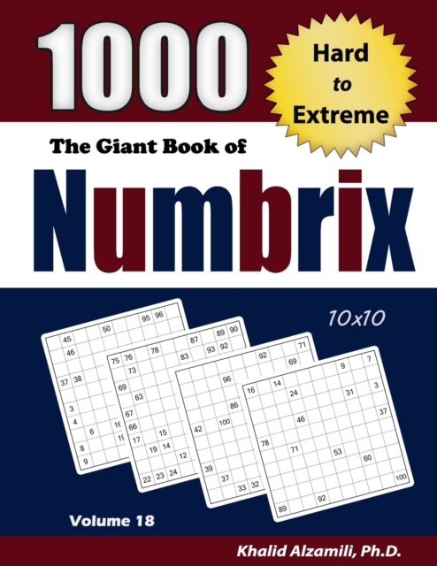 The Giant Book of Numbrix : 1000 Hard to Extreme (10x10) Puzzles, Paperback / softback Book