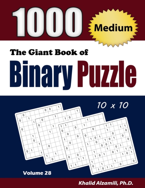 The Giant Book of Binary Puzzle : 1000 Medium (10x10) Puzzles, Paperback / softback Book