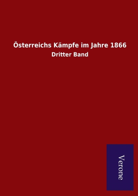 OEsterreichs Kampfe im Jahre 1866, Paperback / softback Book