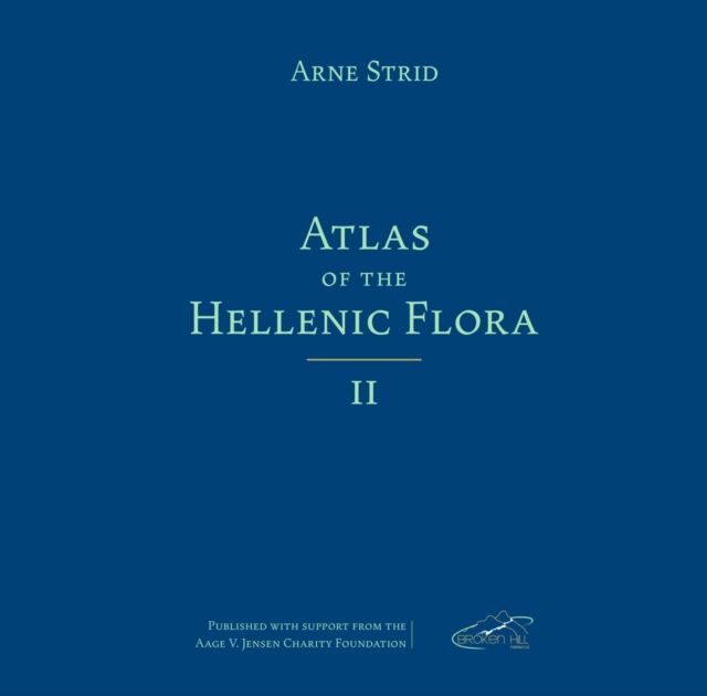 Atlas of the Hellenic Flora, Volume II, Hardback Book