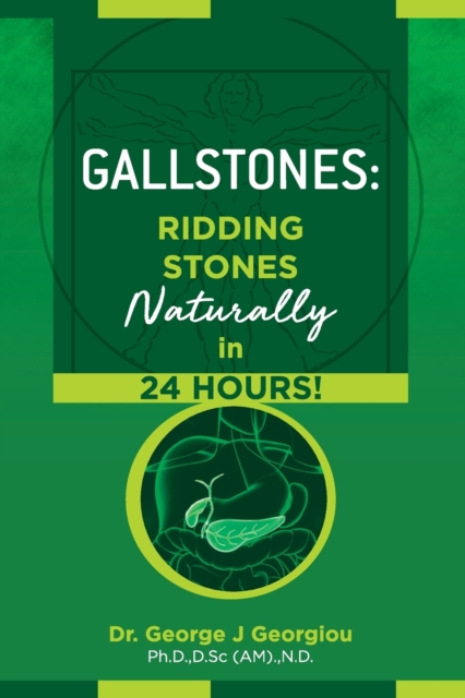 Gallstones : Ridding Stones Naturally in 24 Hours!, Paperback / softback Book