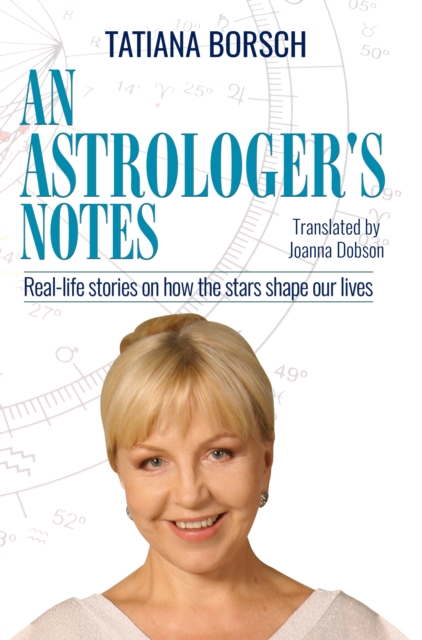 An Astrologer's Notes : Real-life stories on how the stars shape our lives, EPUB eBook