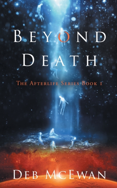 Beyond Death : The Afterlife Series Book 1, Paperback / softback Book