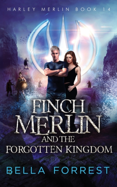 Harley Merlin 14 : Finch Merlin and the Forgotten Kingdom, Hardback Book