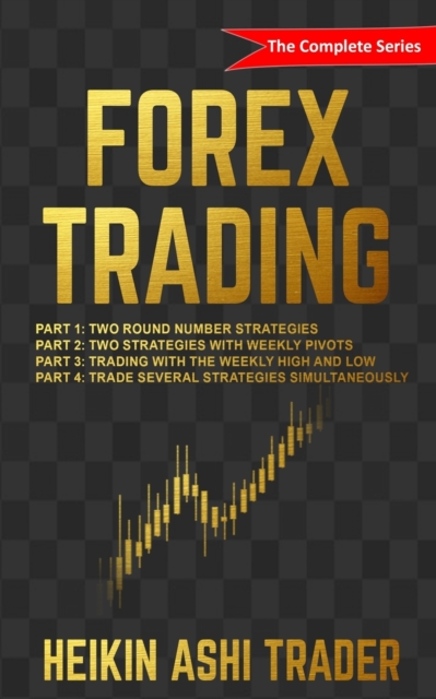 Forex Trading : The Complete Series, Paperback / softback Book