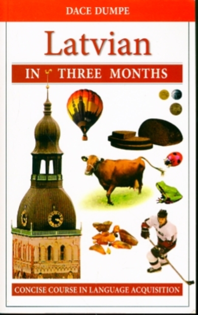 Latvian in Three Months: A Concise Course, Paperback / softback Book