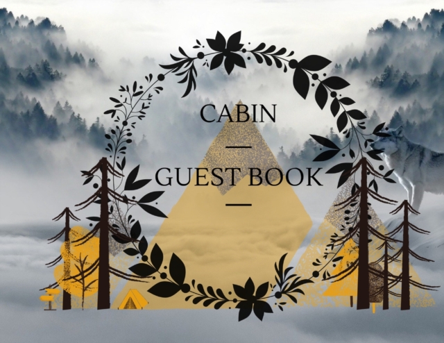 Cabin Guest Book : Welcome to our Cabin - Visitor log Book - Vacation Rental - Vacantion Home - Airbnb - Guest Sing In Rustic Cottage, Paperback / softback Book