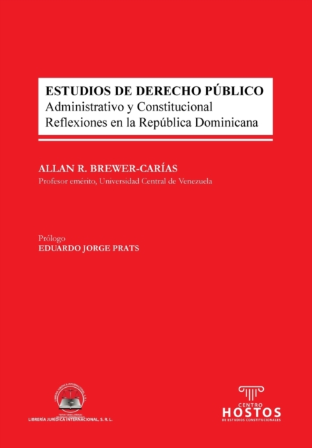 ESTUDIOS DE DERECHO PUBLICO. Administrativo y Constitucional. Reflexiones en la Republica Dominicana, Paperback / softback Book