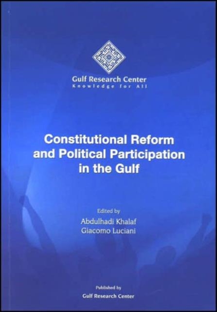 Constitutional Reform and Political Participation in the Gulf, Paperback / softback Book