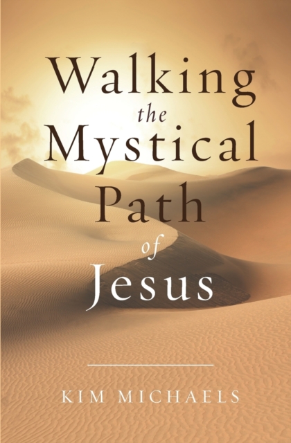 Walking the Mystical Path of Jesus, Paperback / softback Book