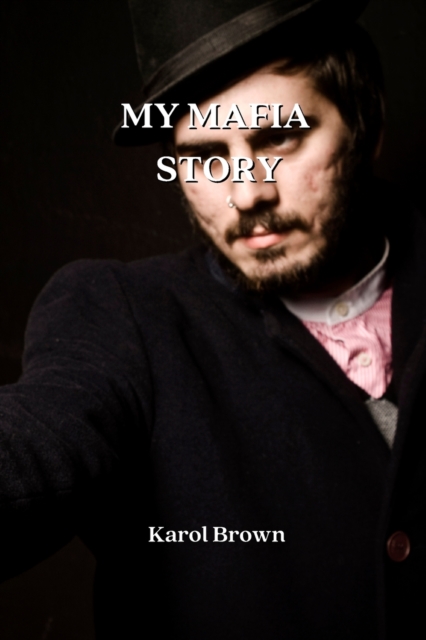 My Mafia Story, Paperback / softback Book