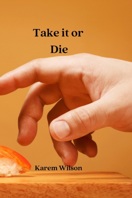 Take it or Die, Paperback / softback Book