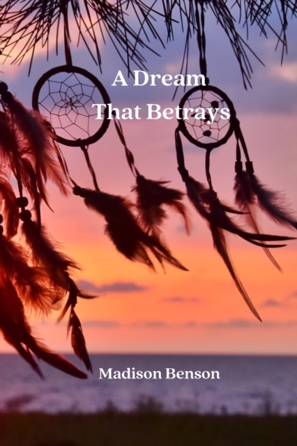 A Dream That Betrays, Paperback / softback Book