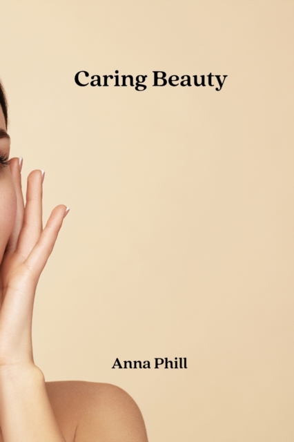 Caring Beauty, Paperback / softback Book