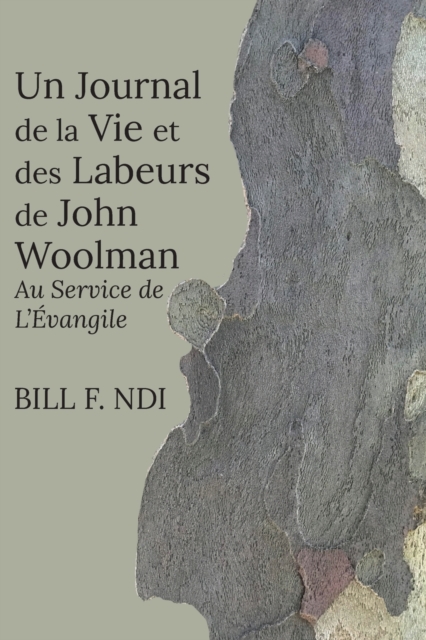 Un Journal de la Vie et des Labeurs de John Woolman : Au Service de L'Evangile, Paperback / softback Book
