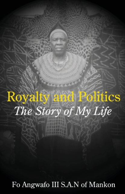 Royalty and Politics : The Story of My Life, Paperback / softback Book