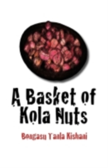 A Basket of Kola Nuts, PDF eBook