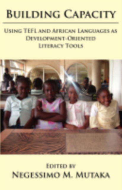 Building Capacity : Using TEFL and African Languages as Development-oriented Literacy Tools, PDF eBook