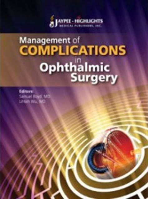 Management of Complications in Ophthalmic Surgery, Hardback Book