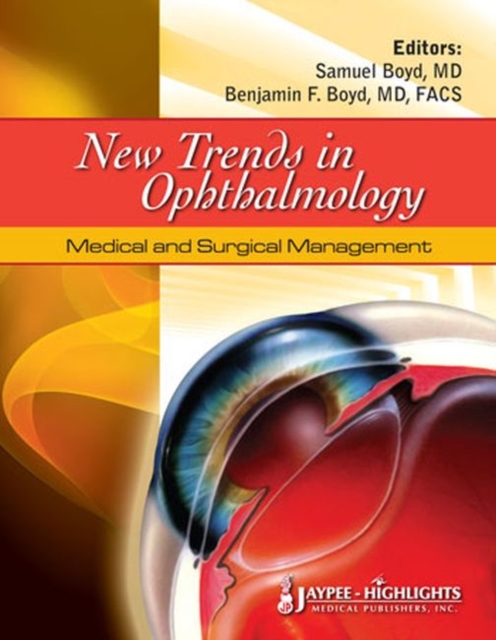 New Trends in Ophthalmology: Medical and Surgical Management, Hardback Book