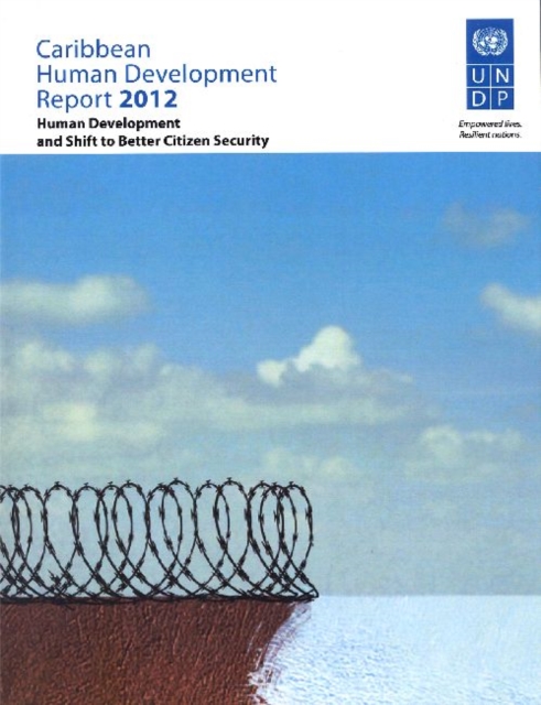 Caribbean human development report 2012 : human development and shift to better citizen security, Paperback / softback Book