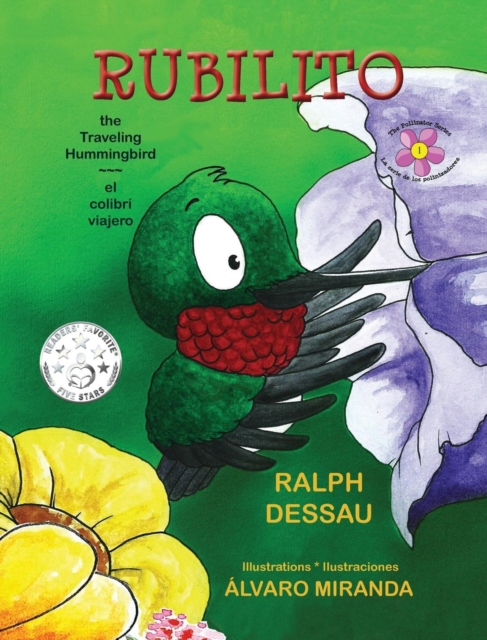 Rubilito, the Traveling Hummingbird * Rubilito, El Colibri Viajero, Hardback Book